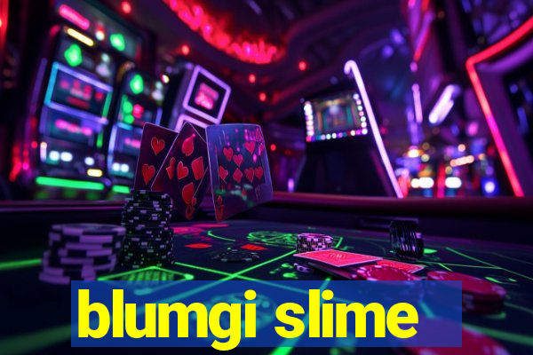 blumgi slime